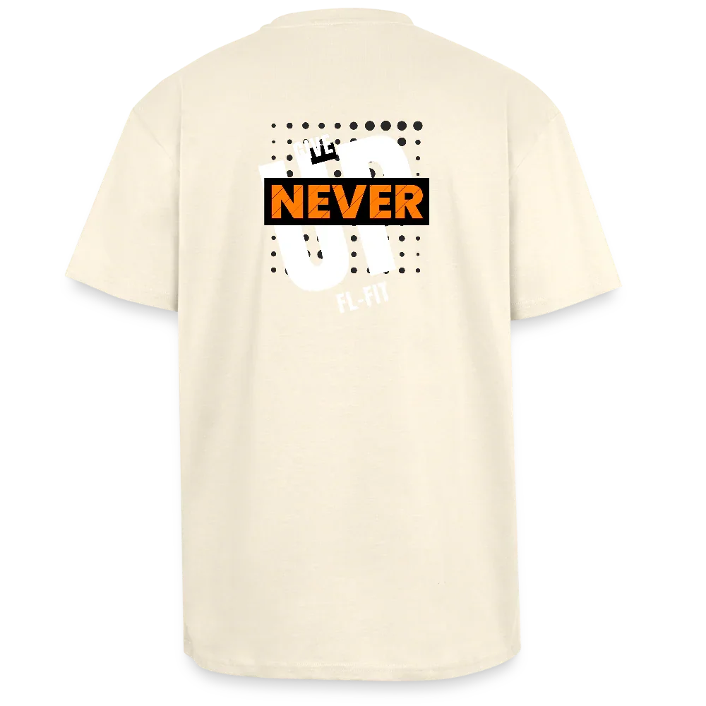 Dos d'un T-shirt ICONIC oversize epais - crème léger avec noté never give up FL-FIT 